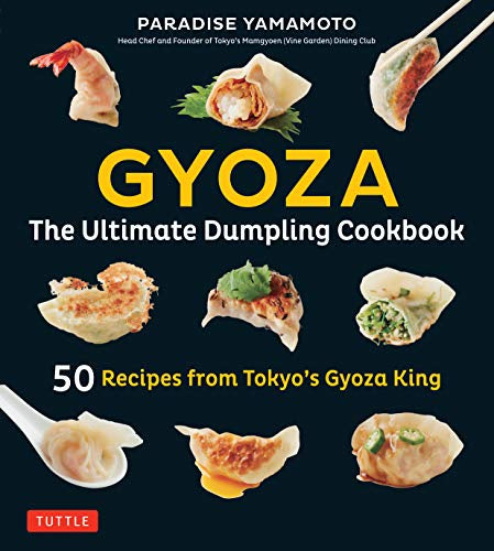 Gyoza - The Ultimate Dumpling Cookbook