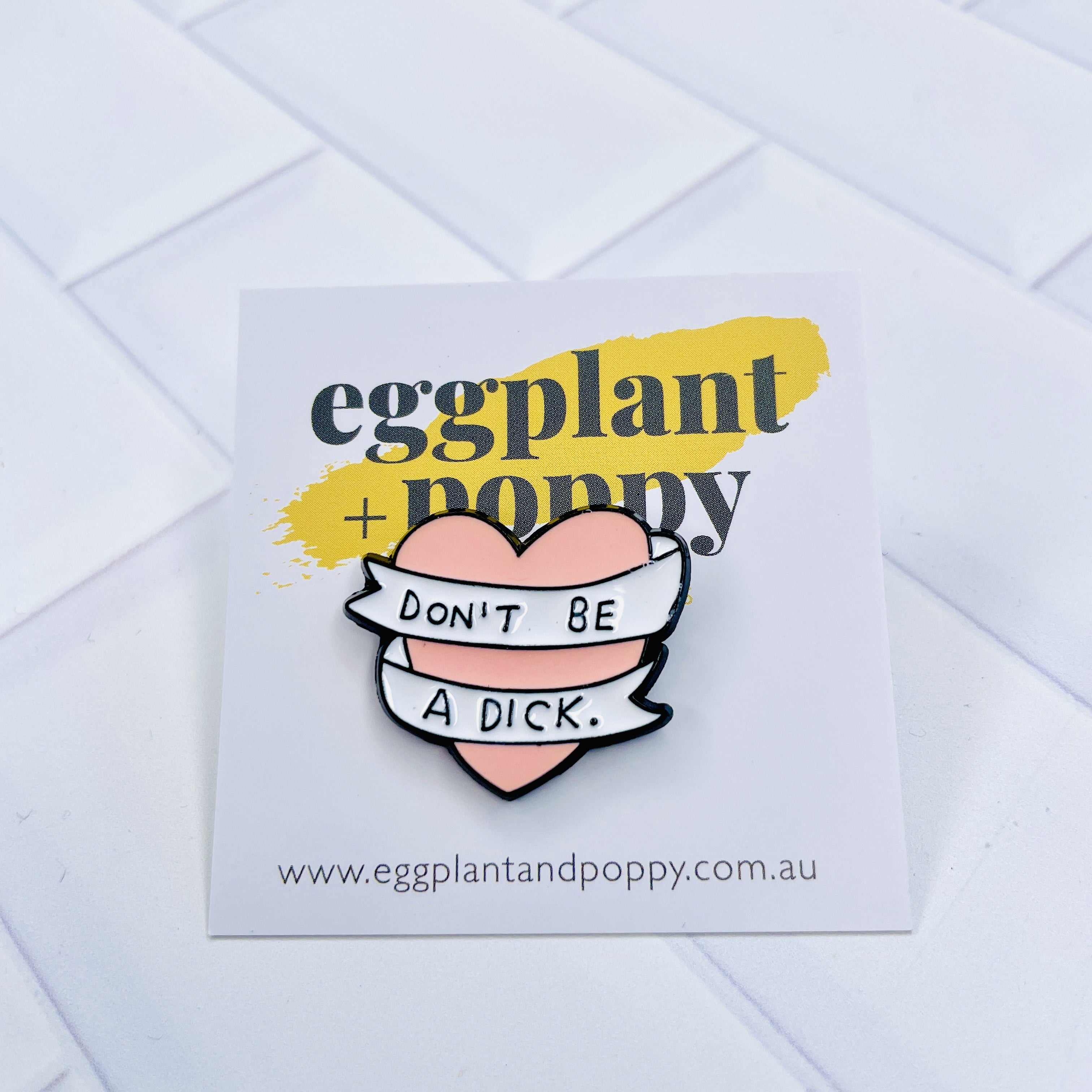 Enamel Pin - Don't Be A Dick