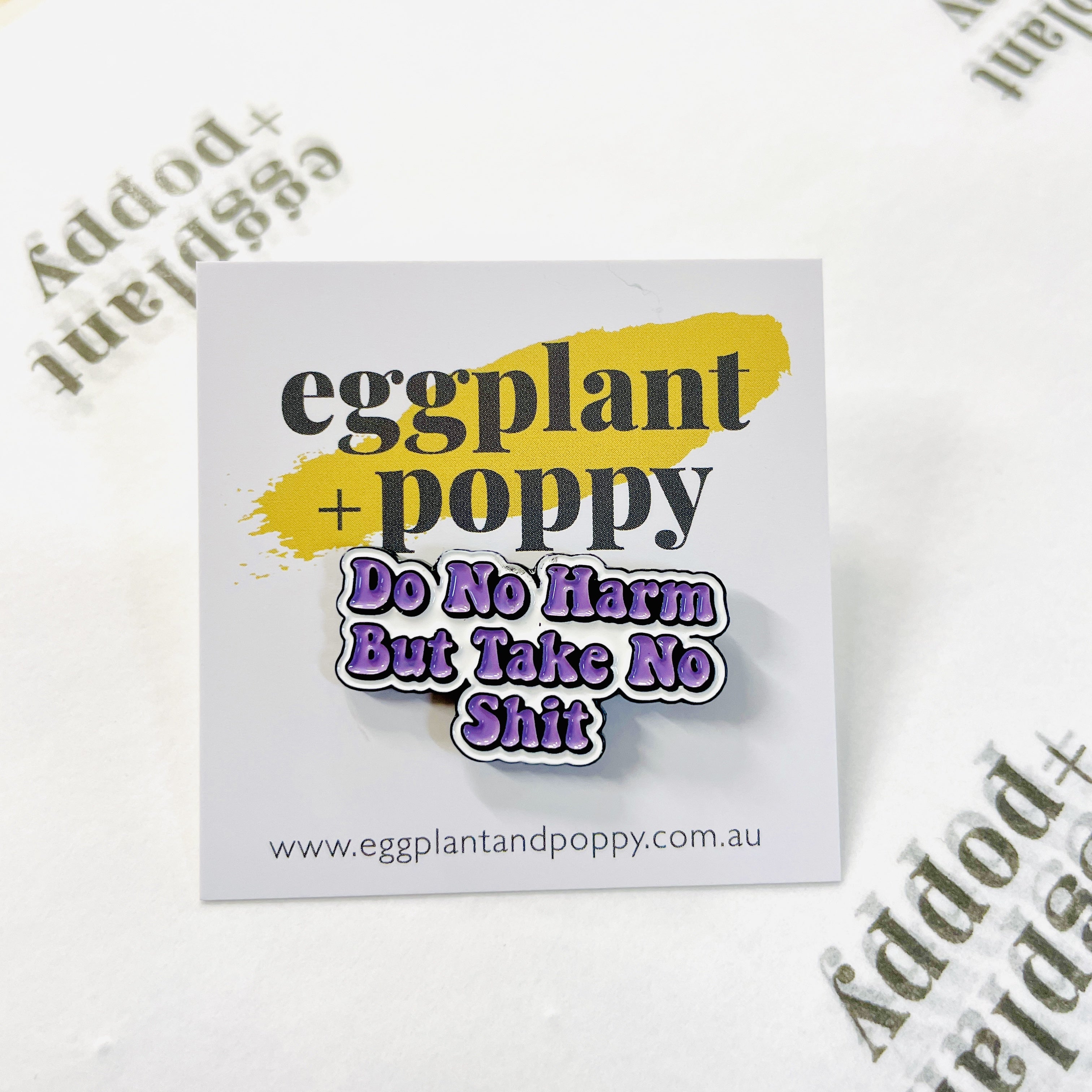 Enamel Pin - Do No Harm, Take No Shit