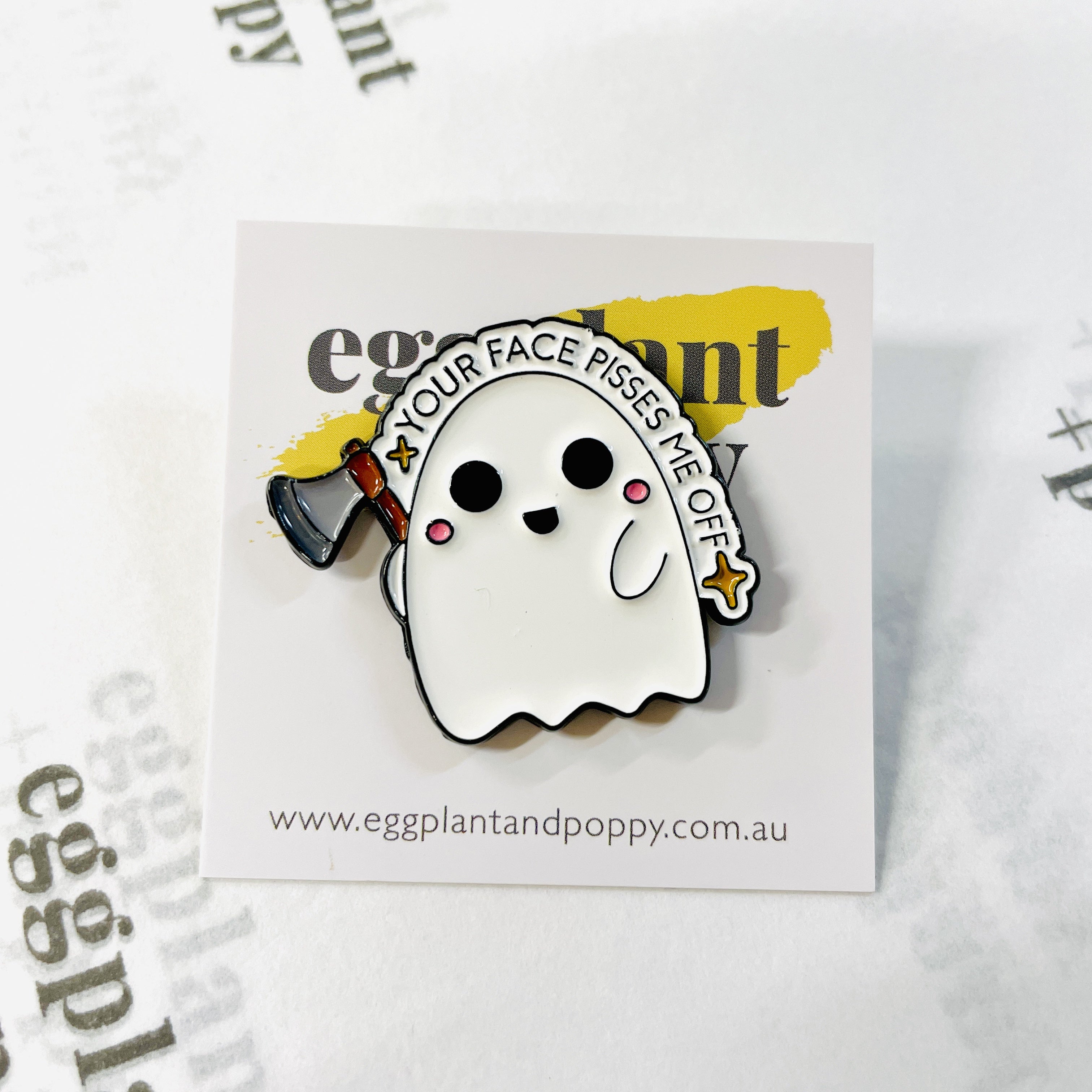 Enamel Pin - Your Face Pisses Me Off