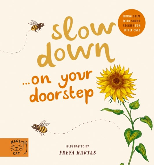 Slow Down... On Your Doorstep