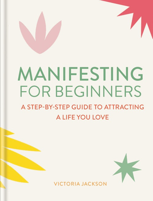 Manifesting For Beginners