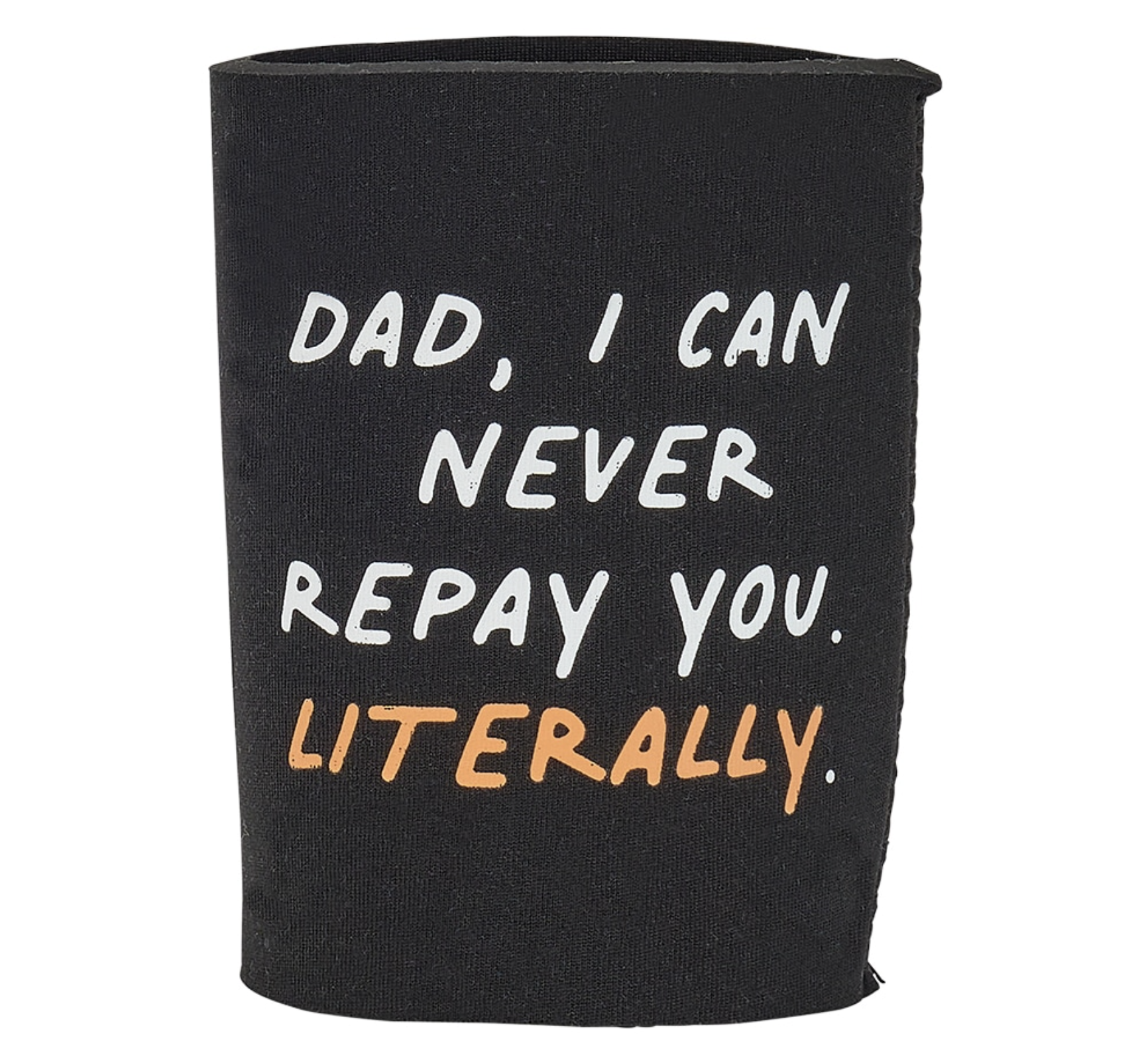 Stubby Cooler - Dad I Can Never Repay You
