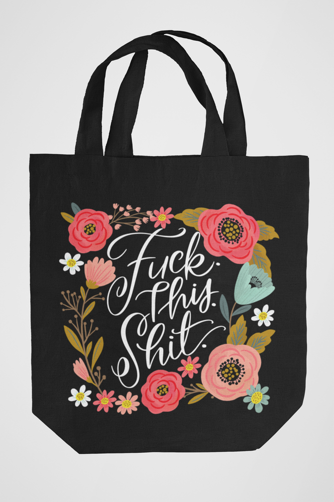 Sweary Tote - Fuck This Shit