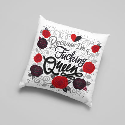 Cushion Cover - I'm A Fucking Queen