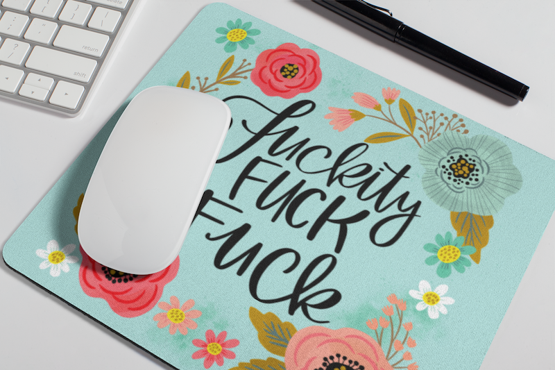 Mouse Pad - Fuckity Fuck Fuck