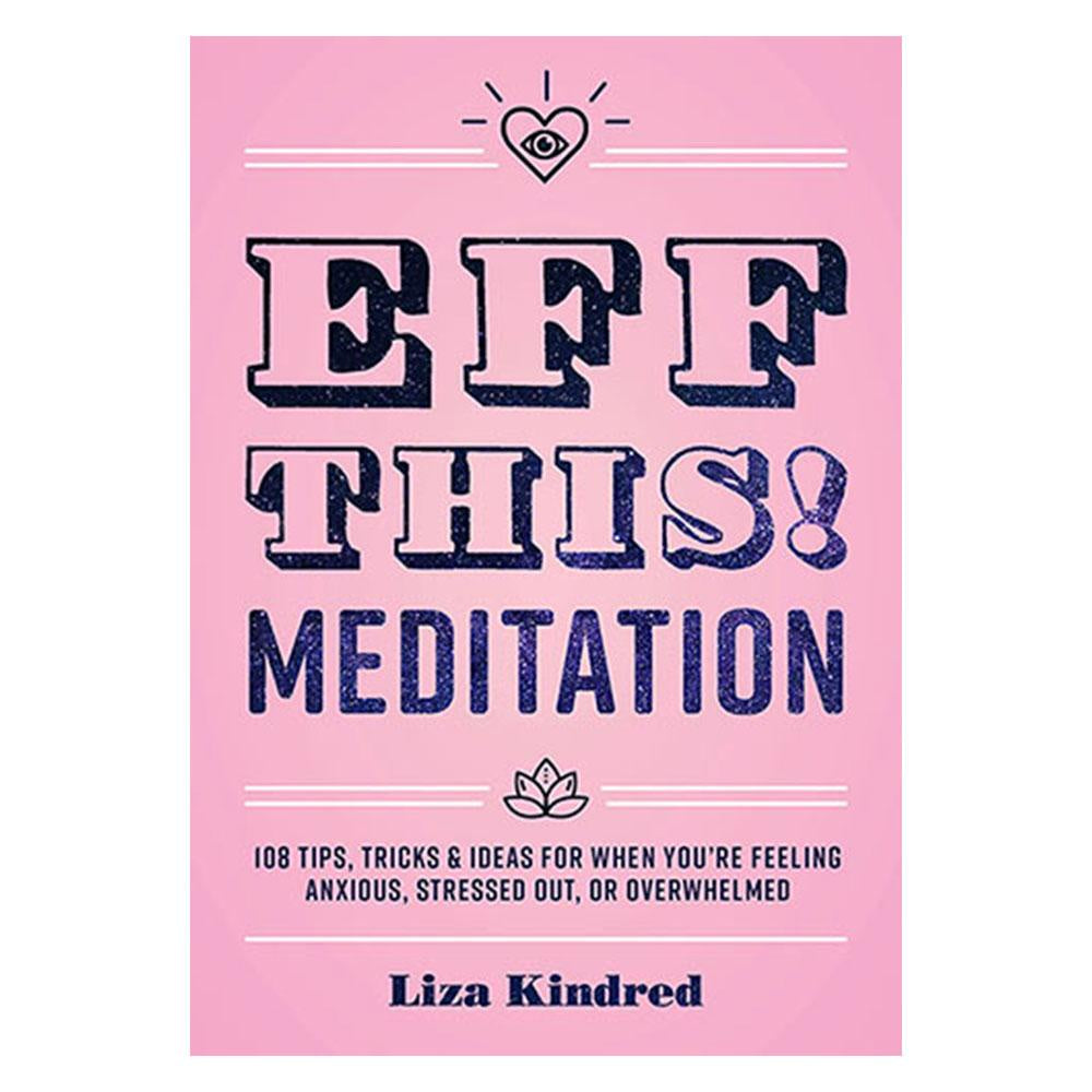 Eff This! Meditation
