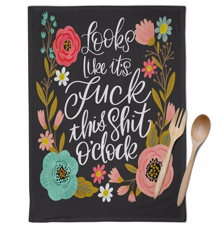 Sweary Tea Towel - Fuck This Shit O'Clock