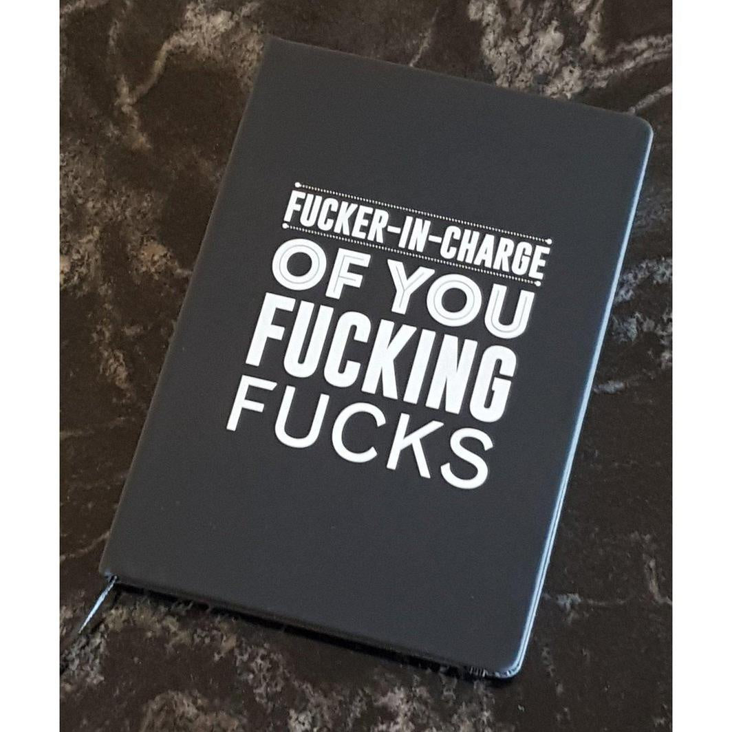 Sweary Notebook - Fucker In Charge