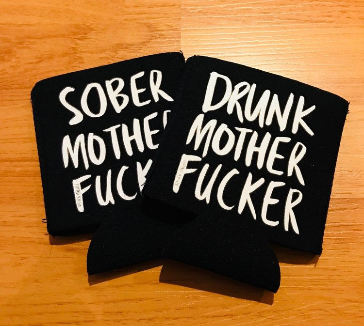 Stubby Cooler - Sober/Drunk  Mother Fucker