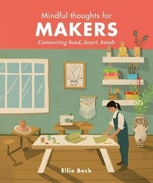 Mindful Thoughts For Makers