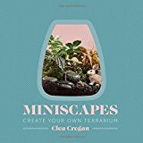 Miniscapes Create Your Own Terrarium