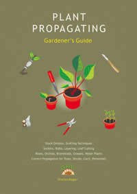 Plant Propagating Gardener's Guide