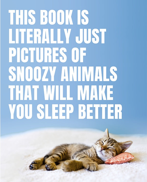 This Book Is Literally Just Pictures Of Snoozy Animals