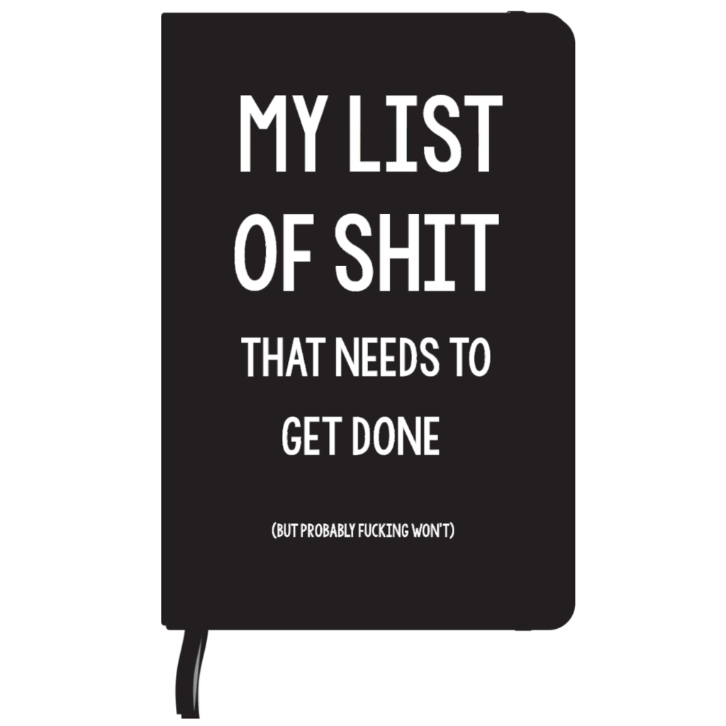 Sweary Notebook - My List Of Shit