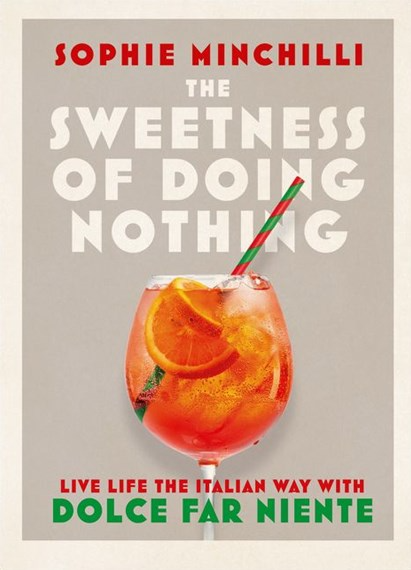 The Sweetness Of Doing Nothing
