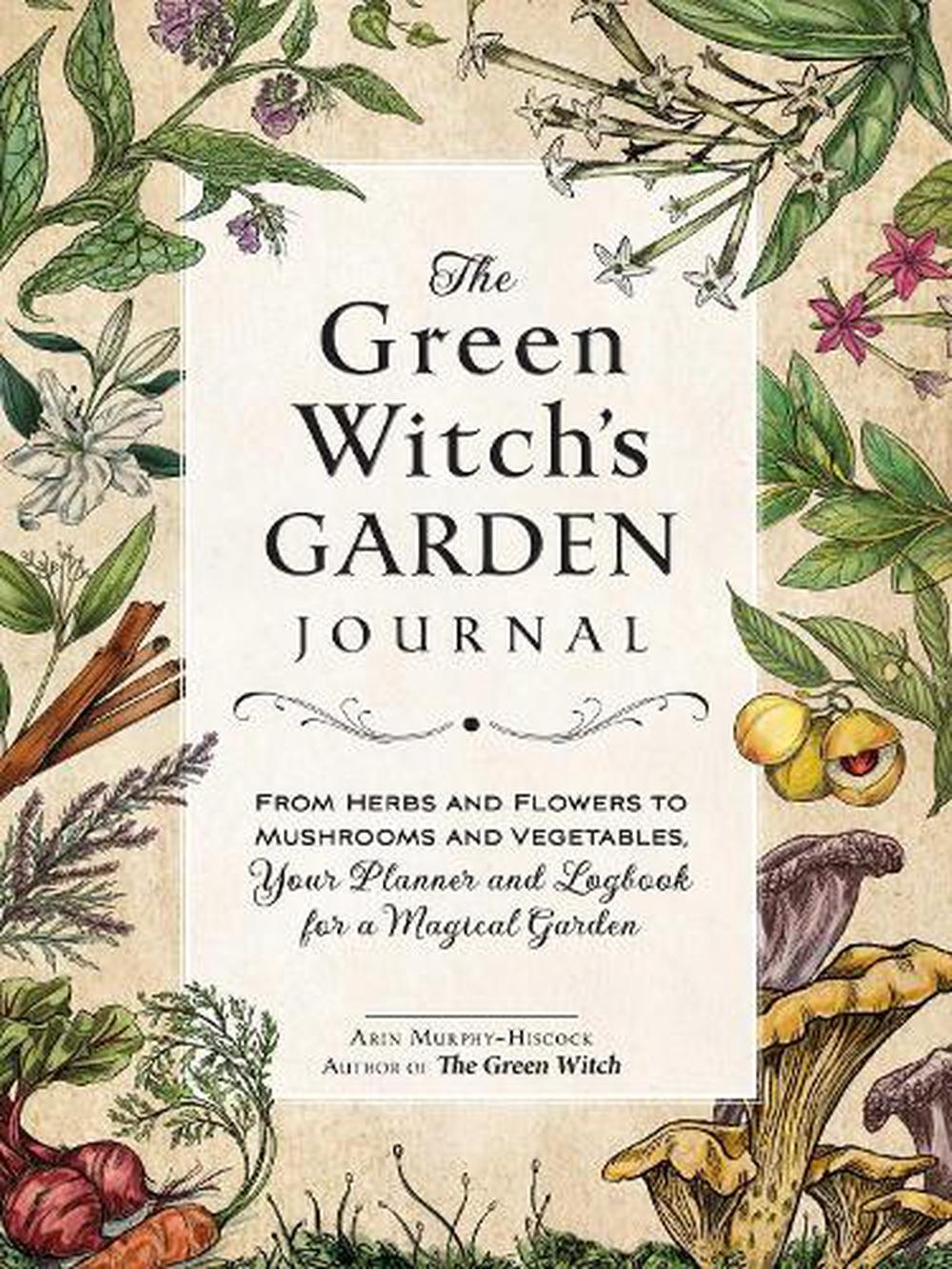 The Green Witch's Garden Journal