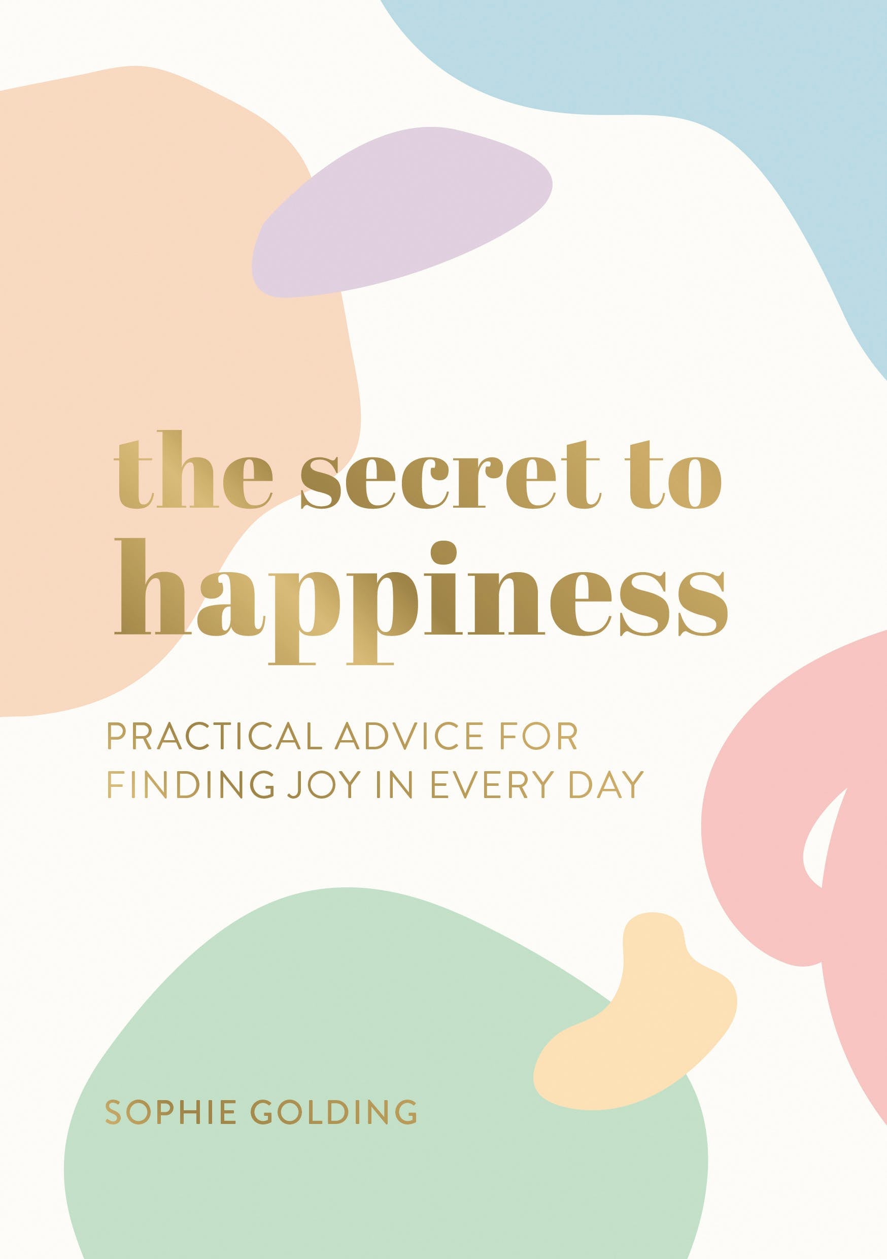 The Secret To Happiness