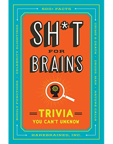Sh*t For Brains; Trivia You Cant Unknow