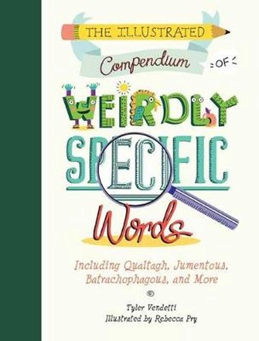 Illustrated Compendium Of Weirdly Specific Words