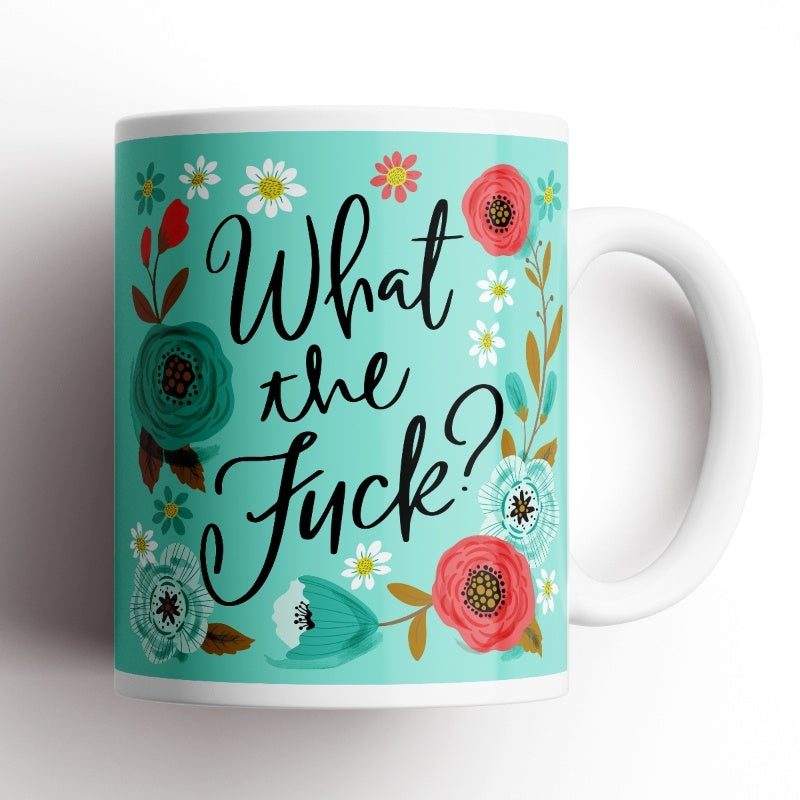 Sweary Mug - What the fuck